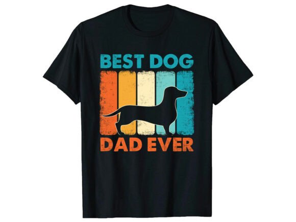 Best Dog Dad Ever Father’s Day T-Shirt