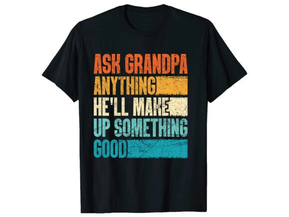 Funny Ask Grandpa Father's Day Graphics & T-Shirt Designs