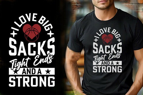 I LOVE BIG SACKS TIGHT ENDS and a STRONG Graphics